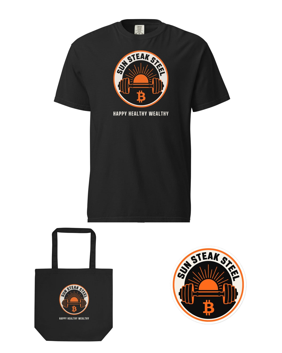 Sun Steak Steel & Bitcoin collection: Happy Healthy Wealthy tee, tote and official badge sticker